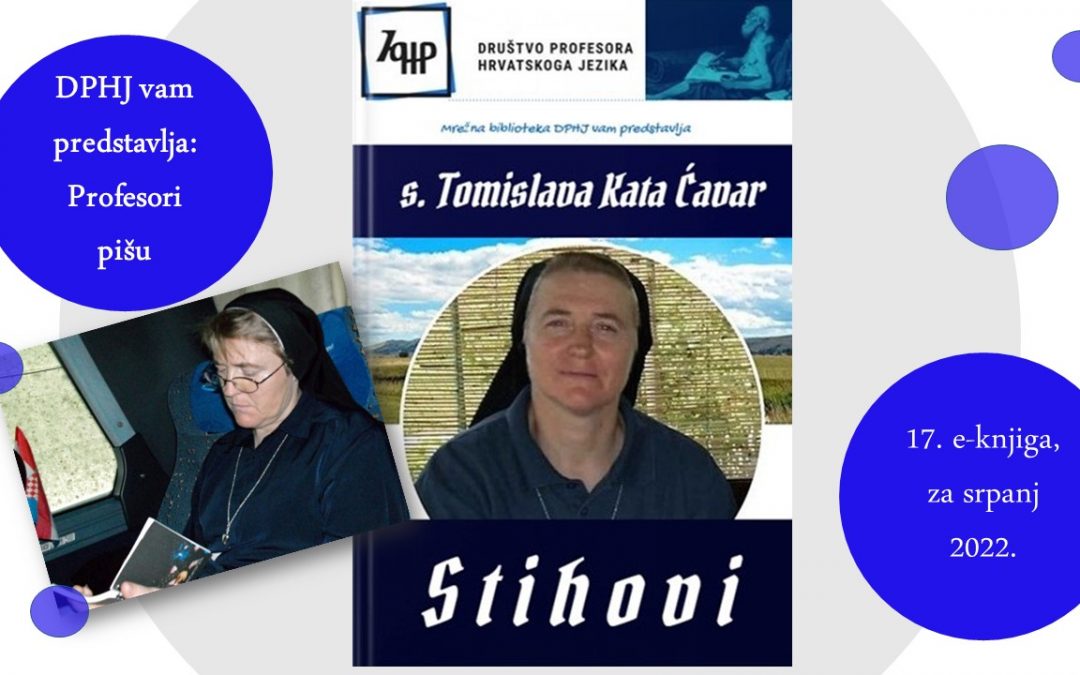 DPHJ vam predstavlja Stihove s. Tomislave Kate Ćavar