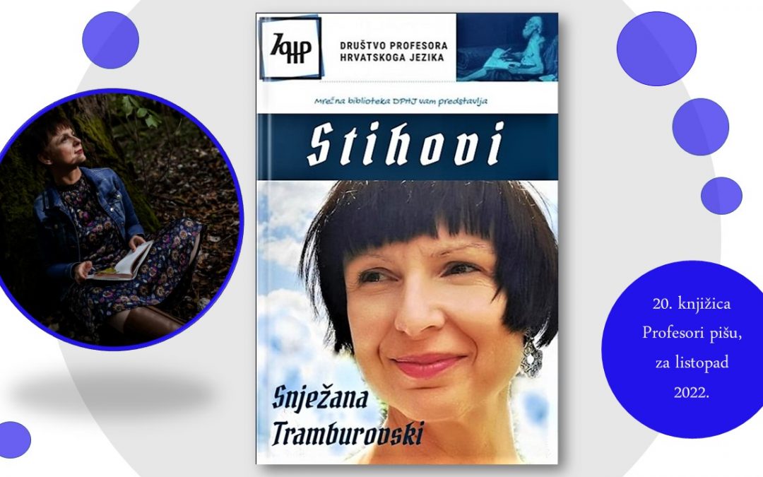 DPHJ vam predstavlja Stihove Snježane Tramburovski
